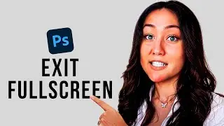 how to exit fullscreen mode in photoshop