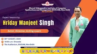 Hriday Manjeet Singh | Actor Director, Acting coach | Induction Programme | BVICAM