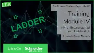 EcoStruxure Machine Expert HVAC Training - M4.1 Getting started with Ladder LD