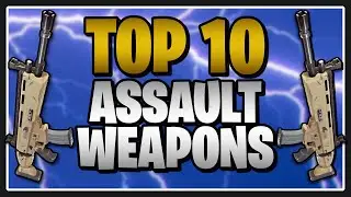 2026 APPROVED: The TOP 10 Assault Weapons in Fortnite Save the World!