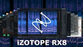 IZOTOPE RX8 RELEASED: New Feature Walkthrough!