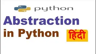 Abstraction in Python | Abstraction in python with example | Python Tutorial in Hindi