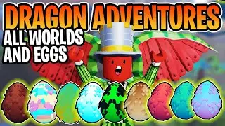 How To Get Eggs In EVERY World And What Worlds Are Worth Unlocking?!?! (ROBLOX Dragon Adventures)