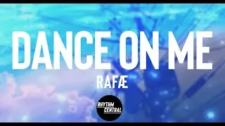 RAFÆ - Dance On Me ( RhythmCentral Release )