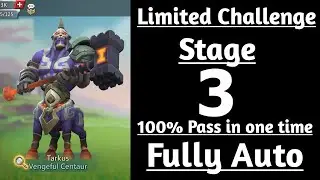 Lords Mobile Tarkus Stage 3 Auto | Limited Challenge Vengeful Centaur Stage 3 | Tarkus Past Stage 3
