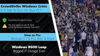 CrowdStrike Windows Crisis | Is It Safe To Turn On Your PC? | How to Fix it