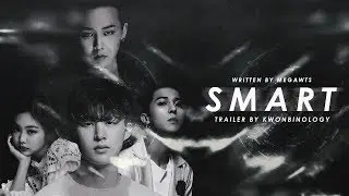 [WATTPAD TRAILER] Smart by Megawts | iKON B.I, BLACKPINK Jennie, WINNER Mino, BIGBANG G-Dragon
