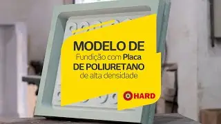 Usinagem de modelo de fundição até 74% mais rápido com Placa de Poliuretano Hard