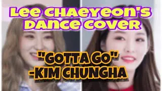 Chung Ha x Chaeyeon [Gotta Go]