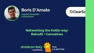 Boris D'Amato - Networking the Kotlin way: Retrofit + Coroutines