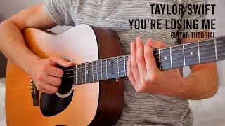 Taylor Swift - You're Losing Me EASY Guitar Tutorial With Chords / Lyrics