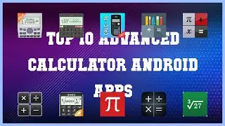 Top 10 Advanced Calculator Android App | Review