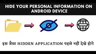 Hide your personal Information In your Android Device || इस जैसा hidden application नहीं देखा होगा||