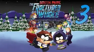 South Park: The Fractured but Whole прохождение №3