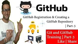 GitHub Registration & Creating a GitHub Repository | Part-3