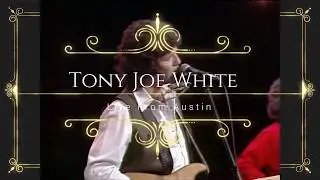 Tony Joe White ★ Rainy Night In Georgia - LIVE from Austin