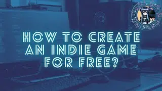How To Create an Indie Game for Free?