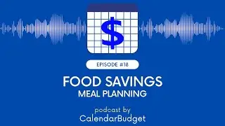 #Podcast: Ep 18: Food Savings - Meal Planning