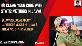 🎬🚗 Java Static Methods in Interfaces | Clean Code with Car & Vehicle Example! 💻