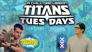Titan Tuesday Comic Talk with Dom of X 9/3/24