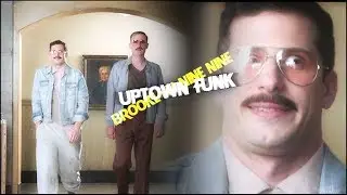 Brooklyn Nine-Nine || Uptown Funk