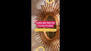 Ce n'est pas normal de faire des photos floues en 2024