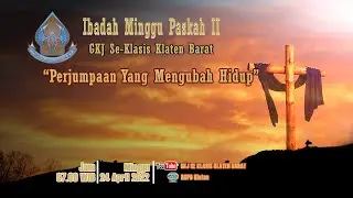 Ibadah Minggu Paskah II, 24 April 2022 [GKJ Se-KKB]