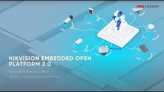 HEOP - Hikvision Embedded Open Platform