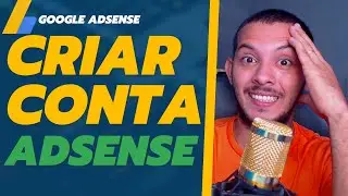 Como Criar uma Conta no Google Adsense e VINCULAR seu Site!