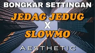 TUTORIAL JEDAG JEDUG X SLOWMO PART 1 | Aesthetic video | OnyRifaldiTV