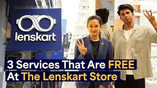 3 Services That Are FREE At The Lenskart Store | 