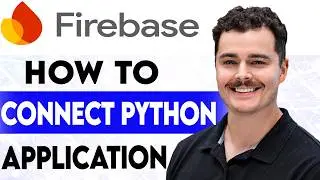 How To Connect Your Python Application To Firebase Realtime Database [2026 guide]