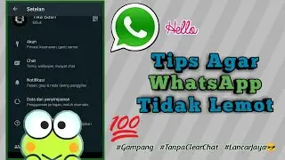 Tips Mengatasi WhatsApp Lemot || Insya Allah Work it