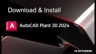 Tutorial Download AutoCAD Plant 3D 2024 Latest Original License & install it | FREE |