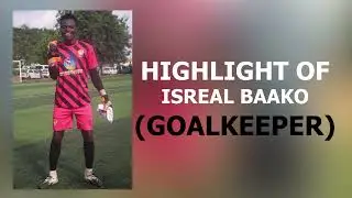 BAAKO ISREAL’s Goalkeeping ￼highlights ￼#goalkeeper #coaching  ￼