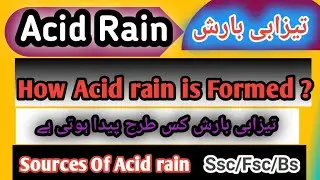 Acid Rain ||How Acid Rain is Formed ||Source of Acid rain