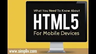 Best Mobile Application Development Tutorial | HTML5 for Mobile Devices | Simpliv