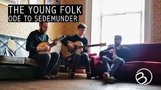 The Young Folk | Ode To Sedemunder | The OB Sessions
