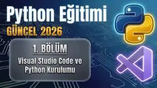 Pyhton Dersleri 2025 #1 | Visual Studio Code ve Python Kurulumu