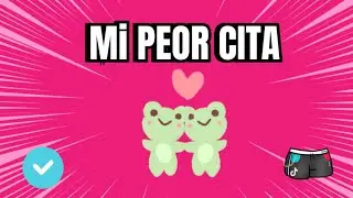 Historia de la Peor Cita que he tenido en mi Vida con un Crush