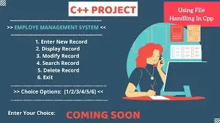 EMPLOYEE MANAGEMENT SYSTEM USING CPP | File Handling | Coming Soon🔥