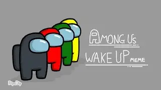 Among us // wake up meme //#Flipaclip // REMAKE