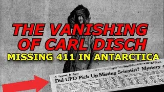 Missing 411 in Antarctica | The Vanishing of Carl Disch | Emperor Zeech