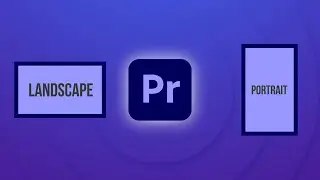 Resize Landscape Video for Portrait Delivery - Quickest Way [Premiere Pro]