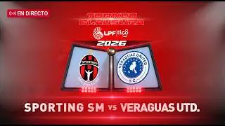 EN VIVO | LPF | Sporting San Miguelito vs Veraguas United, jornada 10 del Clausura 2026