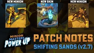 MINION MASTERS 2.7 PATCH NOTES - SHIFTING SANDS:  New Cards / New Skin / Balance / Bug Fixes