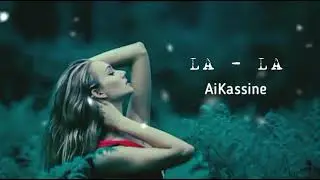 AiKassine - La La (Sad Emotional Song 🎵)
