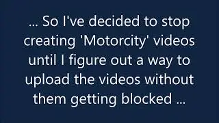 Annoncement: Motorcity videos hiatus