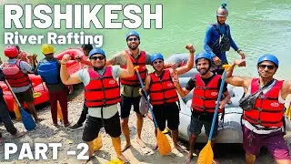 River Rafting in Rishikesh | Shivpuri to Rishikesh River Rafting 16 Km | Rishikesh Part 2 vlog