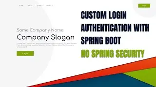 1.Custom Login Authentication with Spring MVC and Spring Boot No Spring Security